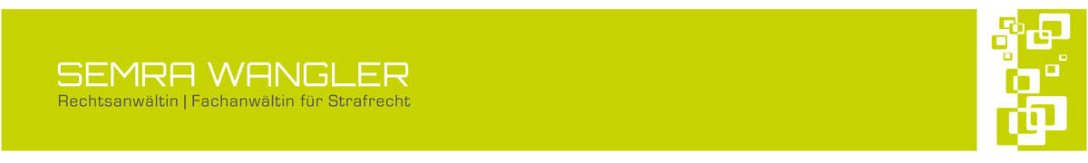 Semra Wangler | Rechtsanwalt | Fachanwalt für Strafrecht